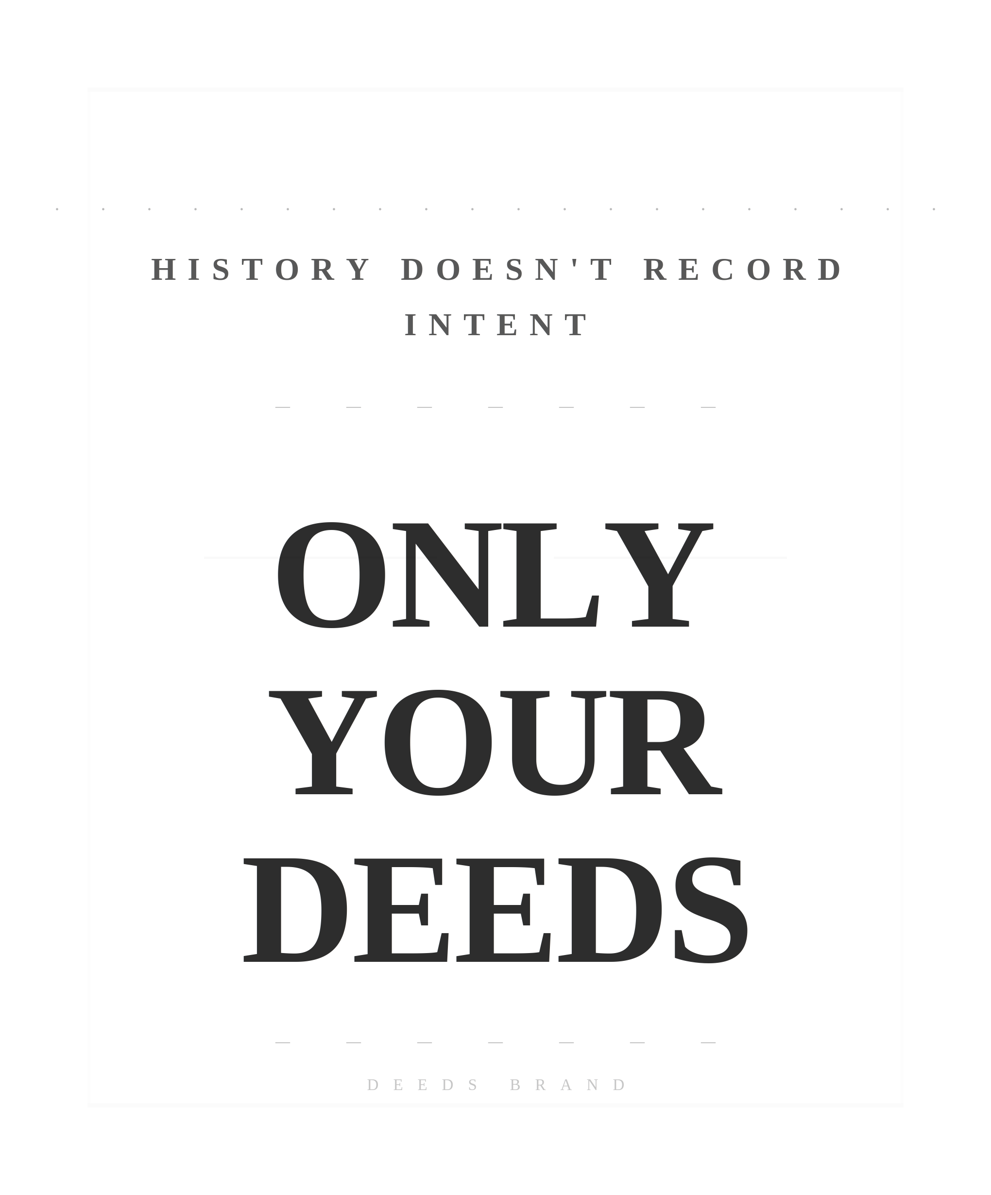 History Doesn't Record Intent — Heavyweight Tee